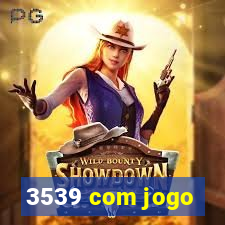 3539 com jogo